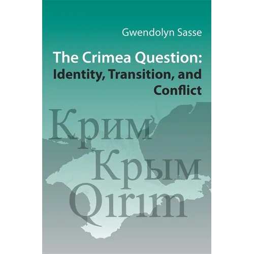 The Crimea Question: Identity, Transition, and Conflict