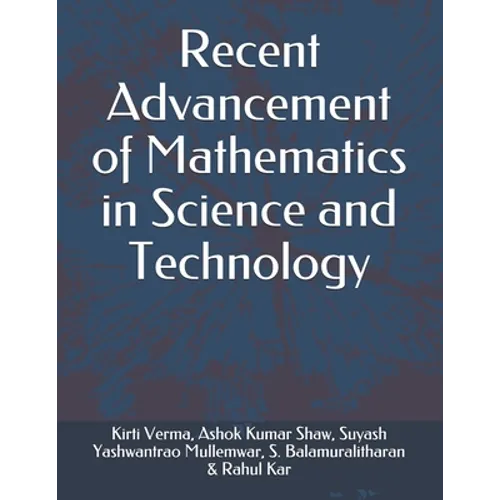Recent Advancement of Mathematics in Science and Technology