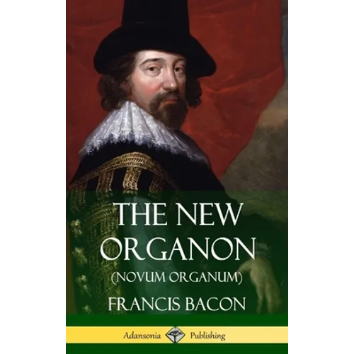 The New Organon (Novum Organum) (Hardcover)