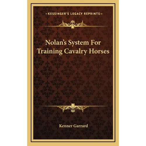 Nolan's System For Training Cavalry Horses