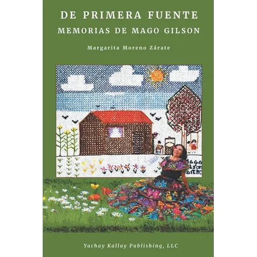 De primera fuente: Memorias de Mago Gilson