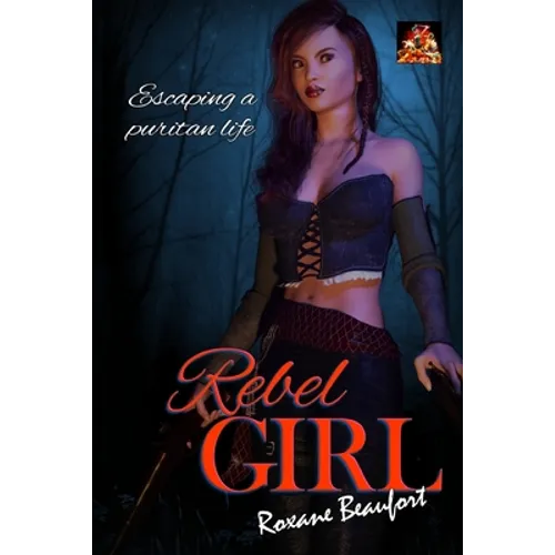 Rebel Girl: Escaping a Puritan life