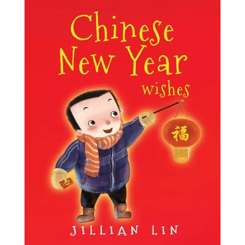 Chinese New Year Wishes: Chinese Spring and Lantern Festival Celebration