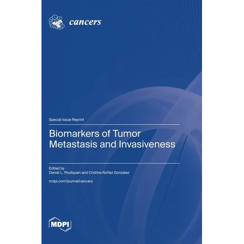 Biomarkers of Tumor Metastasis and Invasiveness