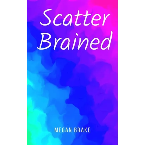 Scatter Brained