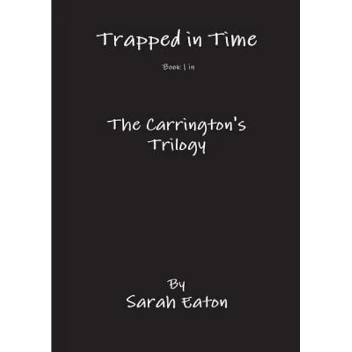 Trapped in Time Book 1 in The Carrington's Trilogy