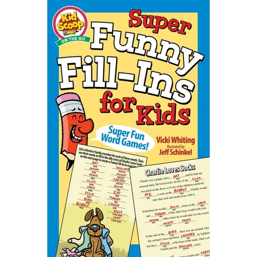 Super Funny Fill-Ins for Kids
