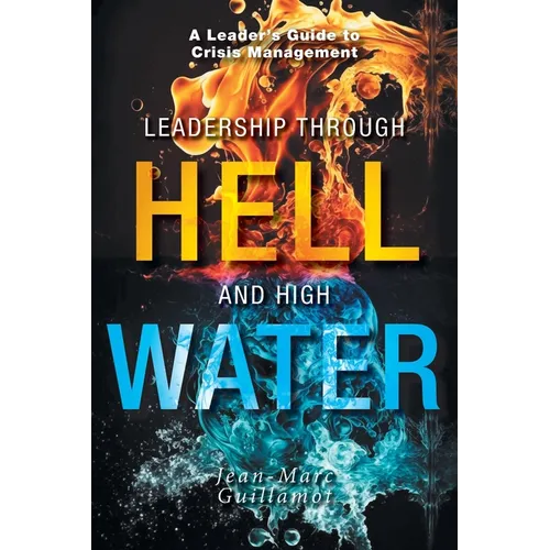 Leadership Through Hell and High Water