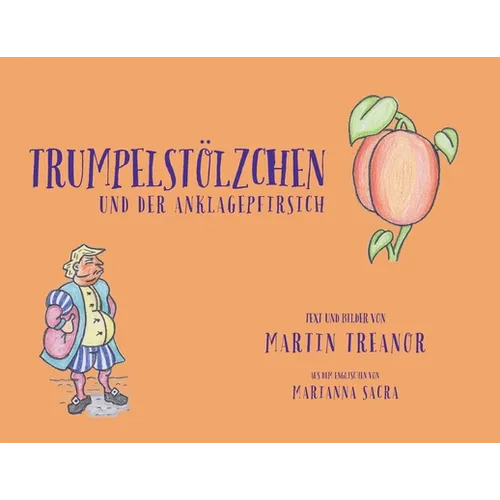 Trumpelstölzchen und der Anklagepfirsich