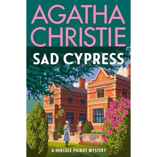Sad Cypress: A Hercule Poirot Mystery: The Official Authorized Edition