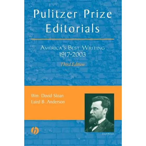 Pulitzer Prize Editorials: America's Best Writing, 1917 - 2003