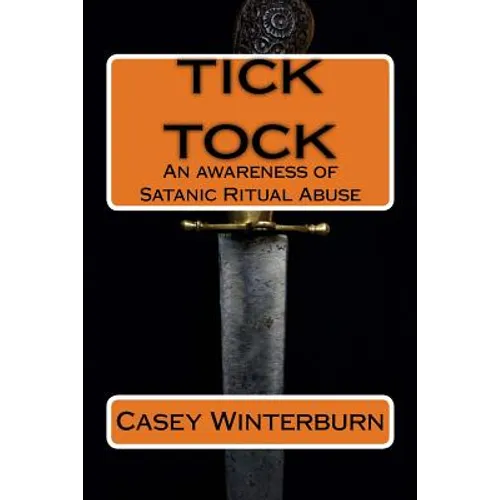 TICK TOCK An awareness of Satanic Ritual Abuse: TICK TOCK An awareness of Satanic Ritual Abuse