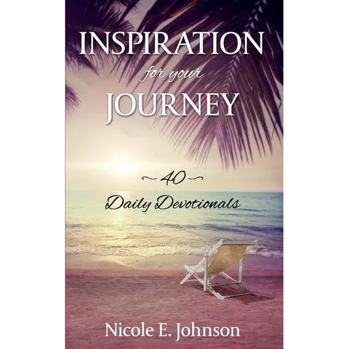 Inspiration for your Journey: 40 Daily Devotionals