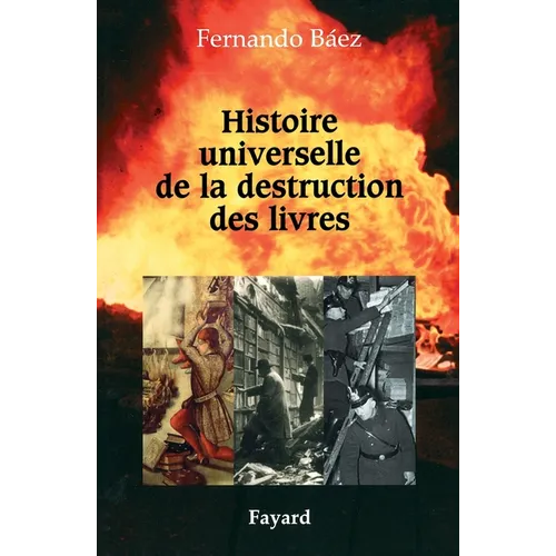 Histoire universelle de la destruction des livres