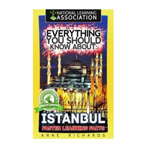 Everything You Should Know About: Istanbul Faster Learning Facts