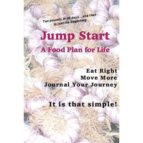 Jump Start: A Food Plan For Life