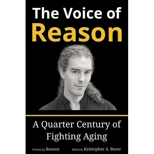 The Voice of Reason: A Quarter Century of Fighting Aging