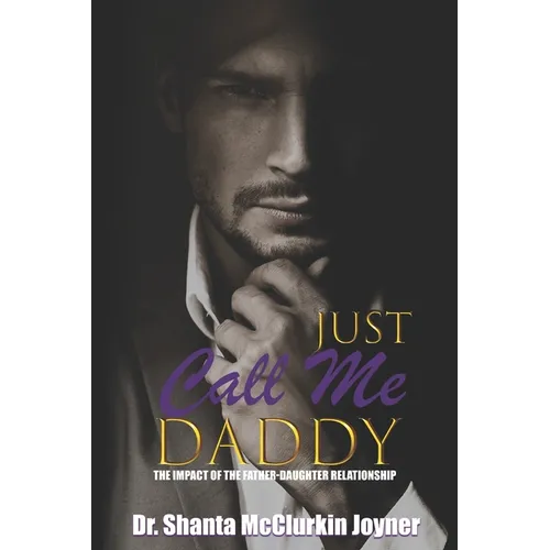Just Call Me Daddy: The Impact of the Father-Daughter Relationship