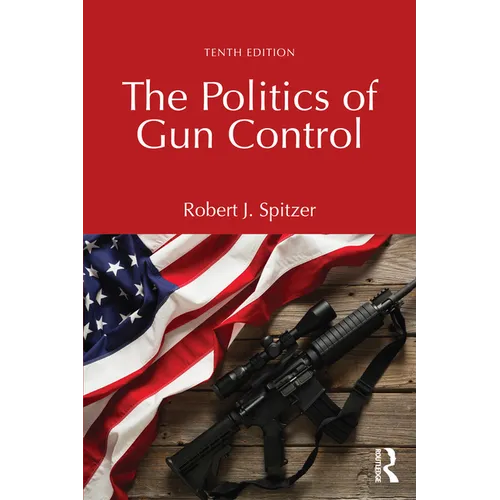 The Politics of Gun Control