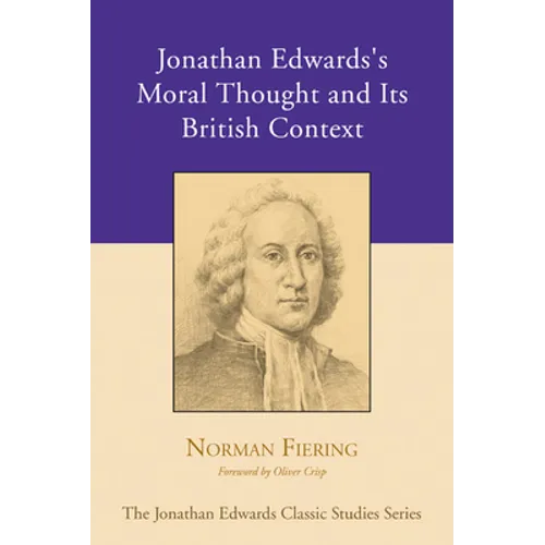 Jonathan Edwards's Moral Thought and Its British Context
