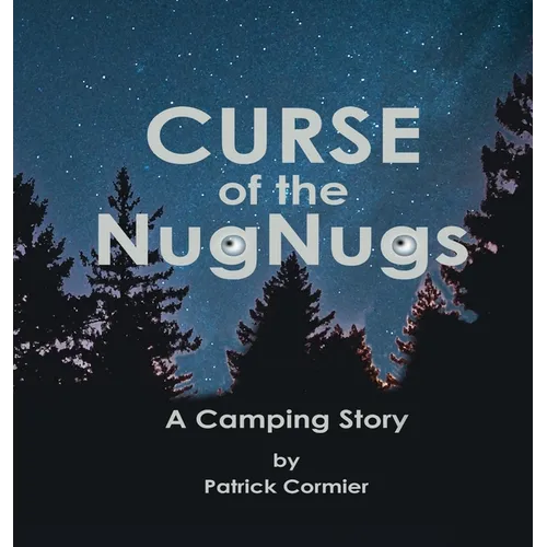 CURSE of the NugNugs: A Camping Story