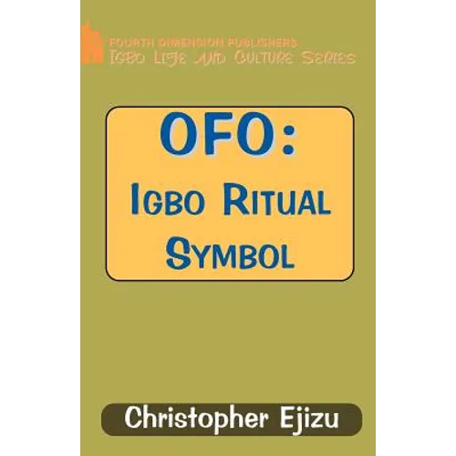 Ofo: Igbo Ritual and Symbol