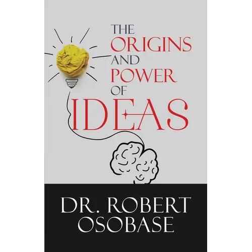 The Origins and Power of Ideas