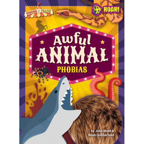 Awful Animal Phobias