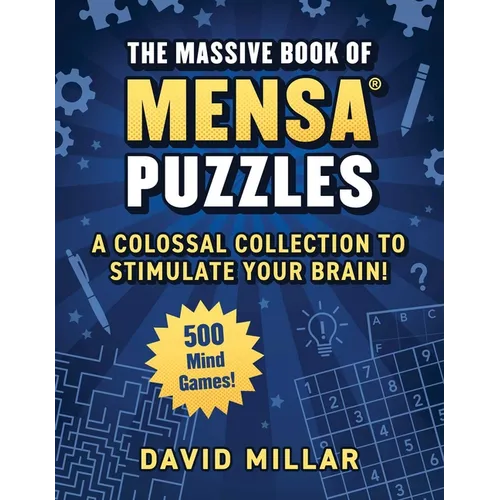 Massive Book of Mensa(r) Puzzles: 400 Mind Games!--A Colossal Collection to Stimulate Your Brain!