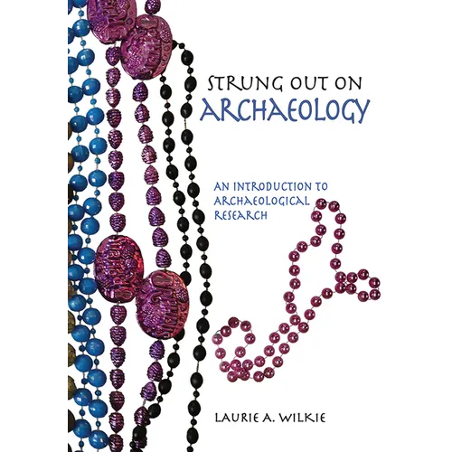 Strung Out on Archaeology: An Introduction to Archaeological Research
