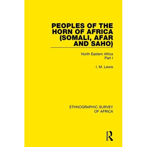 Peoples of the Horn of Africa (Somali, Afar and Saho): North Eastern Africa Part I