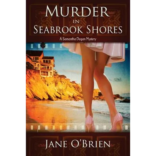 Murder in Seabrook Shores: A Samantha Degan Mystery