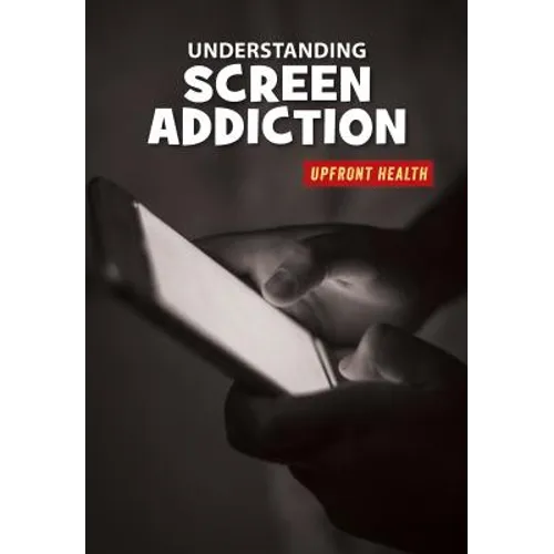 Understanding Screen Addiction