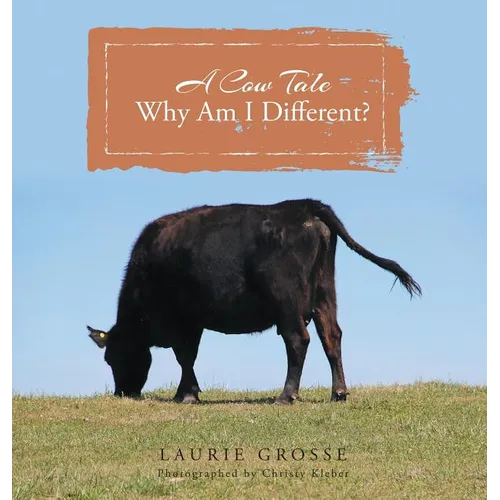 A Cow Tale: Why Am I Different?