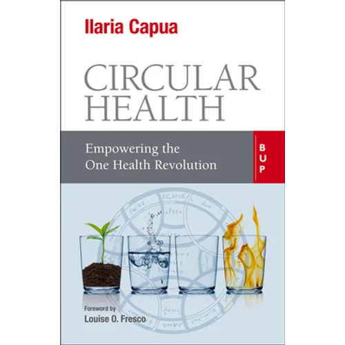 Circular Health: Empowering the One Health Revolution