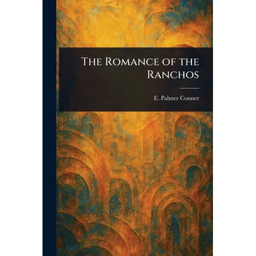 The Romance of the Ranchos