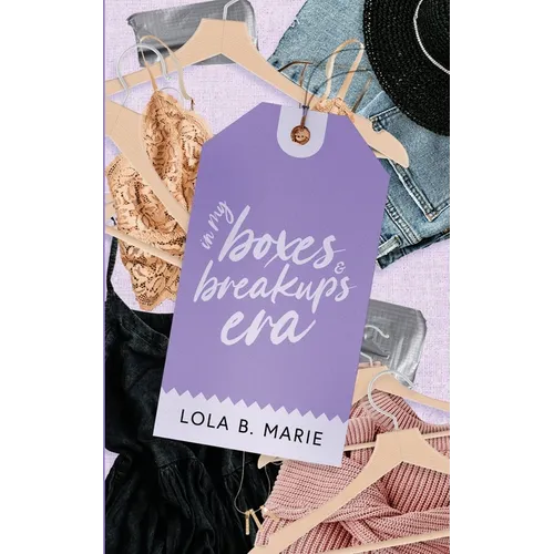 In My Boxes & Breakups Era