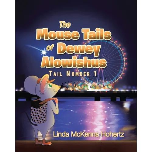 The Mouse Tails of Dewey Alowishus