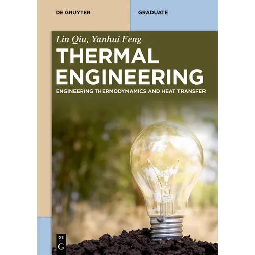 Thermal Engineering: Engineering Thermodynamics and Heat Transfer