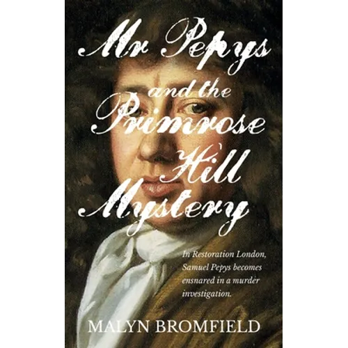 Mr Pepys and the Primrose Hill Mystery