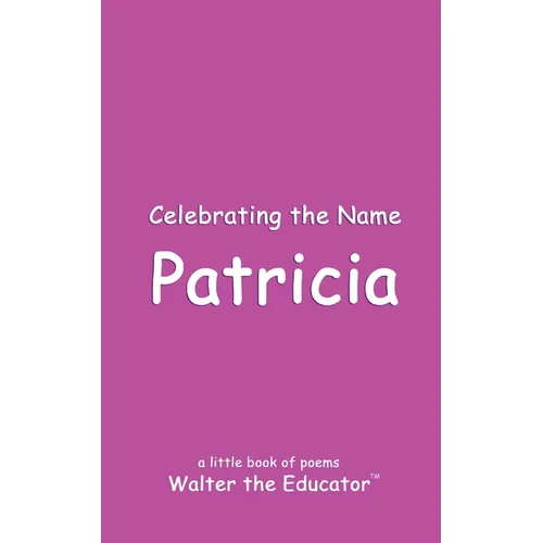 Celebrating the Name Patricia