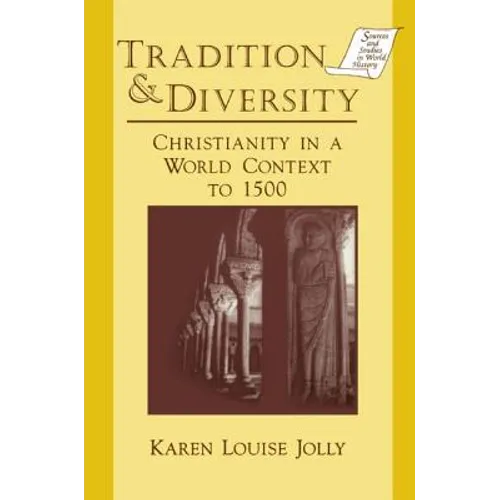 Tradition and Diversity: Christianity in a World Context to 1500