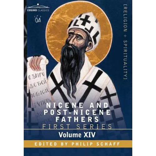 Nicene and Post-Nicene Fathers: First Series, Volume XIV St.Chrysostom: Homilies on the Gospel of St. John and the Epistle to the Hebrews