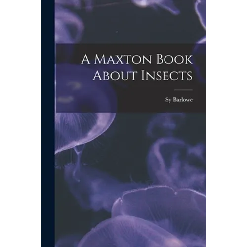 A Maxton Book About Insects