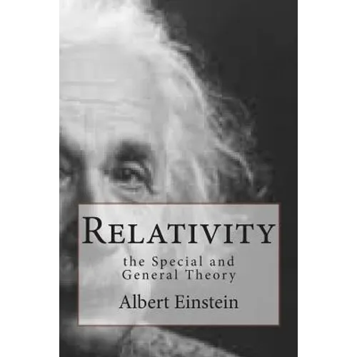 Relativity: the Special and General Theory