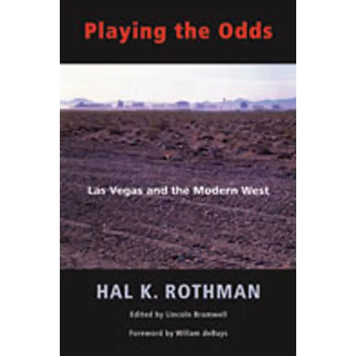 Playing the Odds: Las Vegas and the Modern West