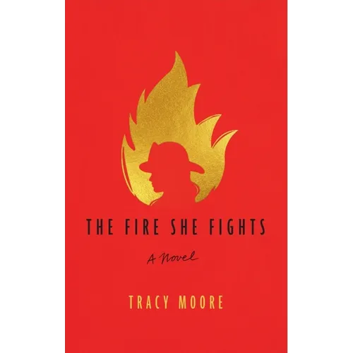 The Fire She Fights