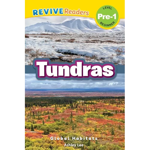 Tundras: Global Habitats (Revive Readers, Level Pre-1)
