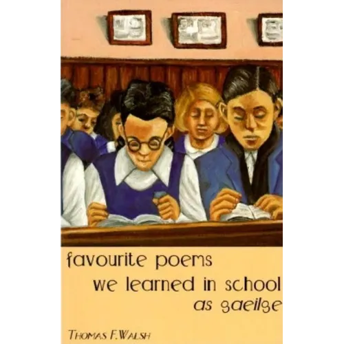 Favourite Poems We Learned In School As Gaelige