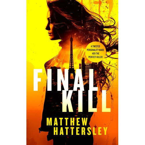 Final Kill: An Assassination Thriller with an Unexpected Twist